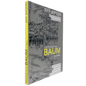 Buchcover: Die Kunst, einen Baum zu fällen